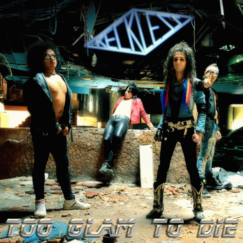 Reckless (ITA) : Too Glam to Die